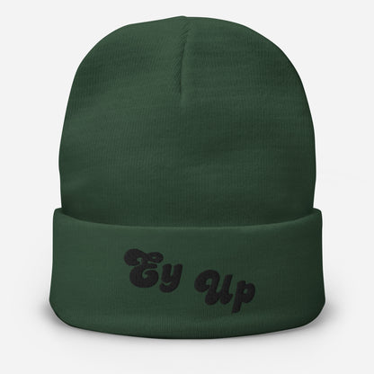 Ey Up Embroidered Beanie