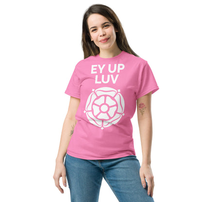 Ey Up Luv T-shirt