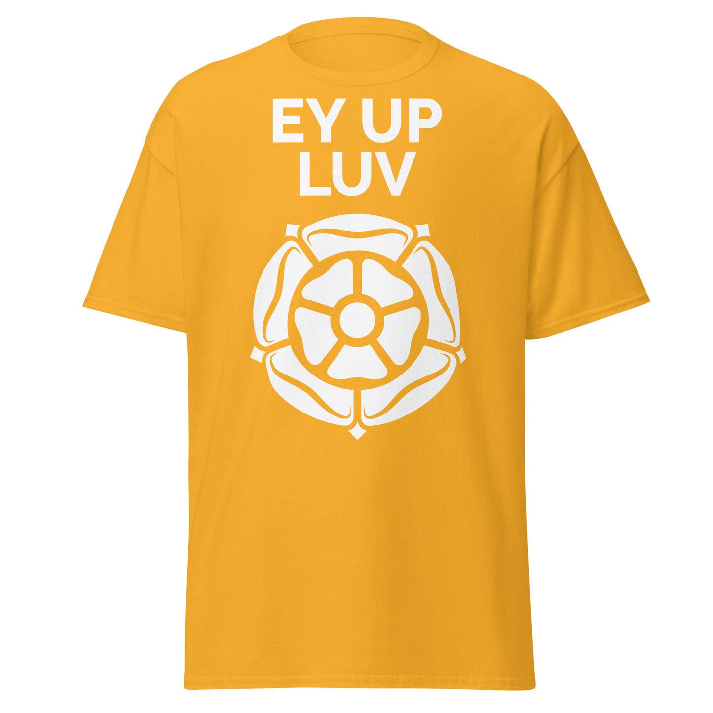 Ey Up Luv T-shirt