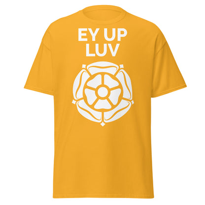 Ey Up Luv T-shirt