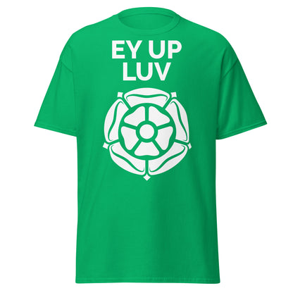 Ey Up Luv T-shirt