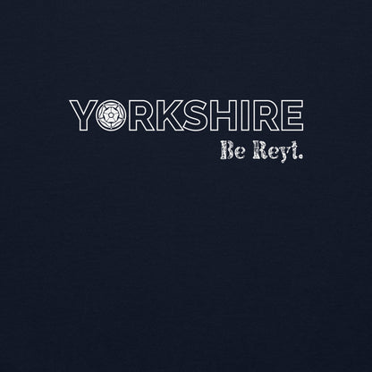 Yorkshire Be Reyt Sweater