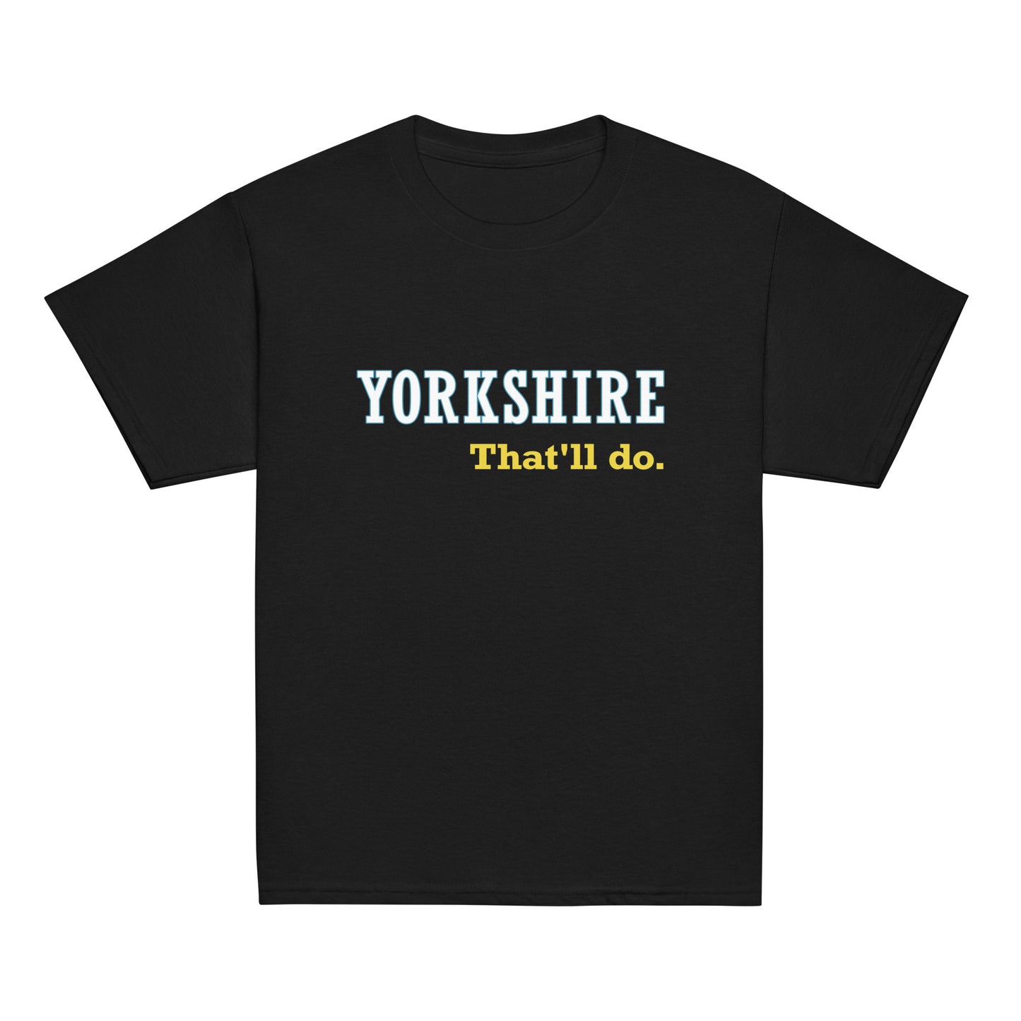 Yorkshire That'll Do Kids T-shirt