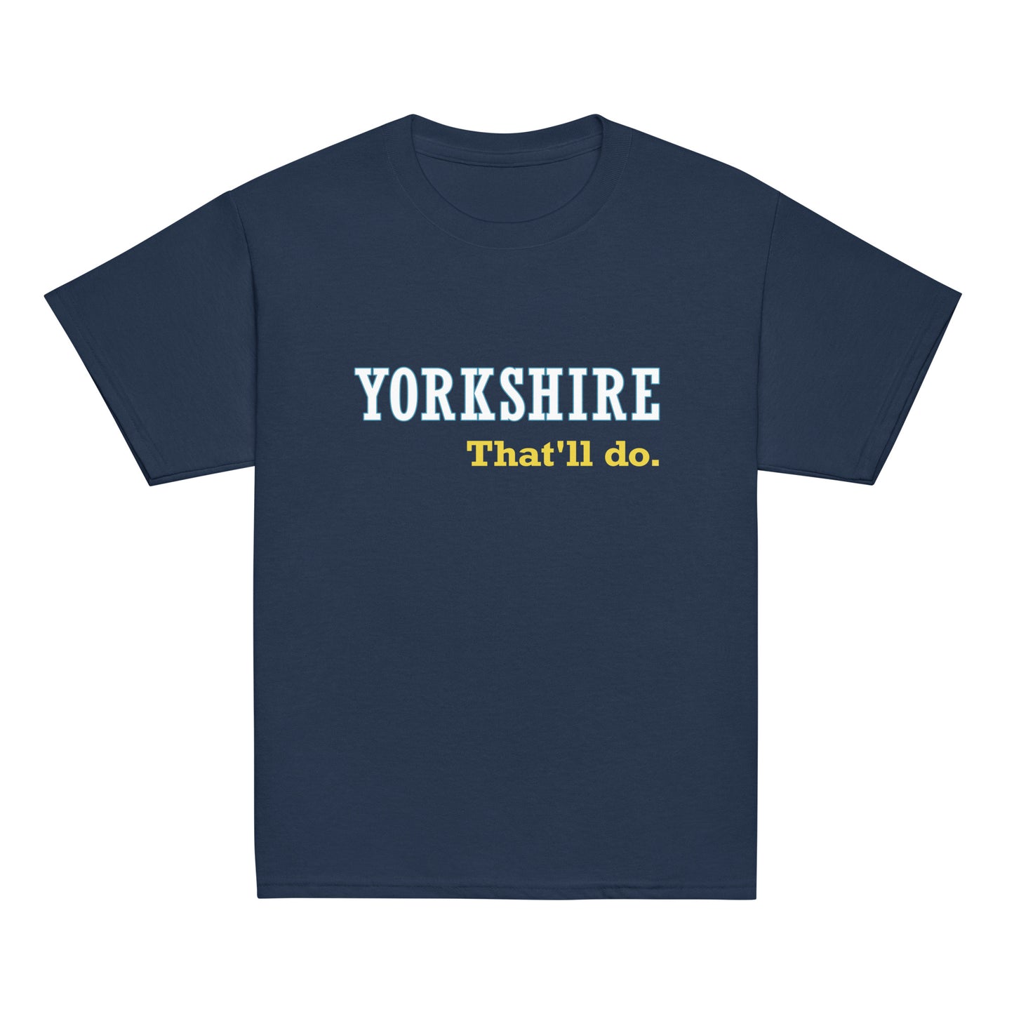 Yorkshire That'll Do Kids T-shirt